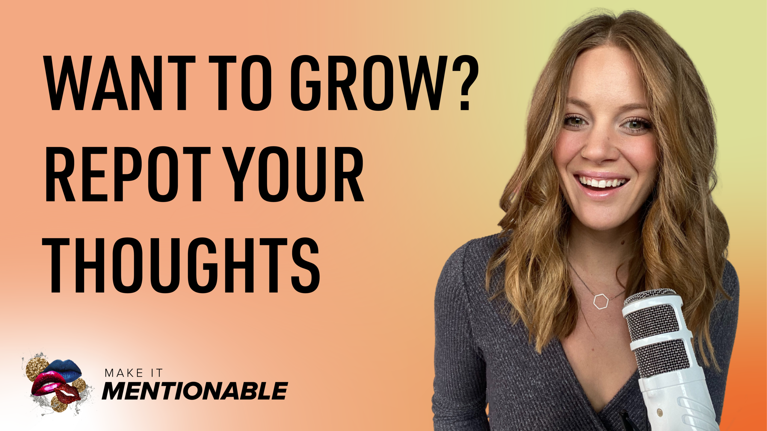 Want To Grow? Repot Your Thoughts.