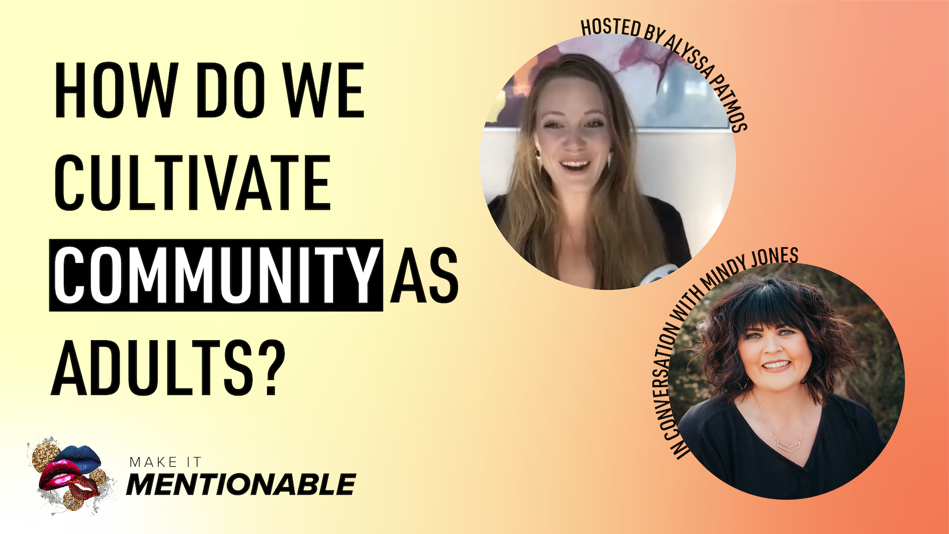 How Do We Cultivate Community As Adults? With Mindy Jones