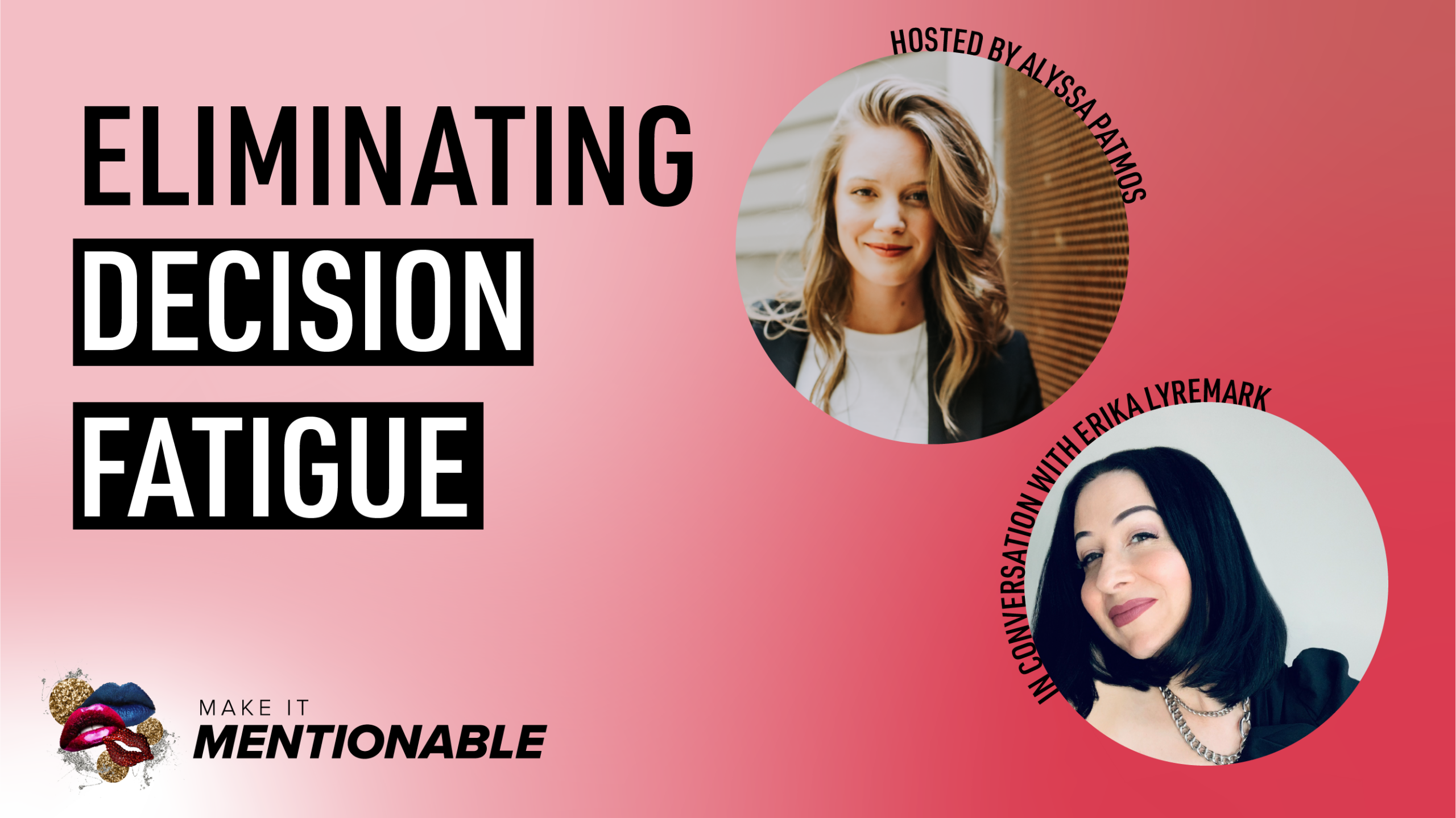 Eliminating Decision Fatigue with Erika Lyremark