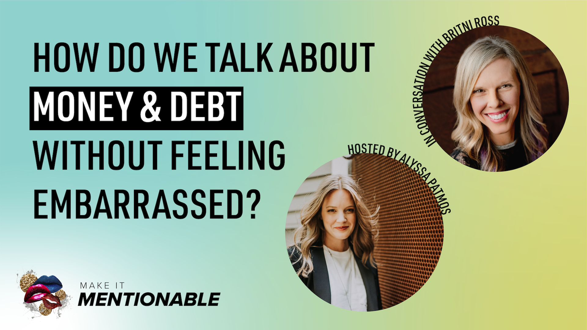 How Do We Talk About Money And Debt Without Feeling Embarrassed? With Britni Ross