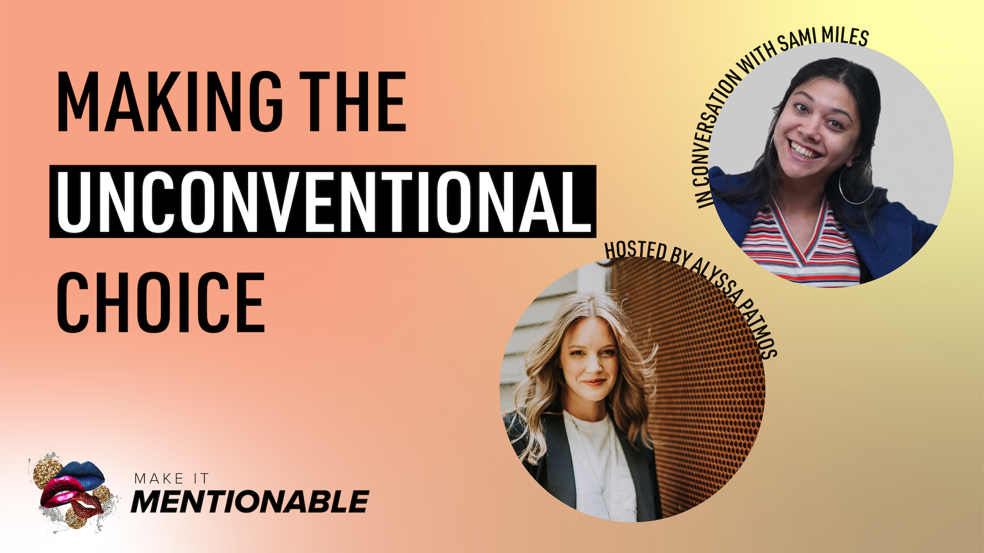 Making the Unconventional Choice with Sami Miles