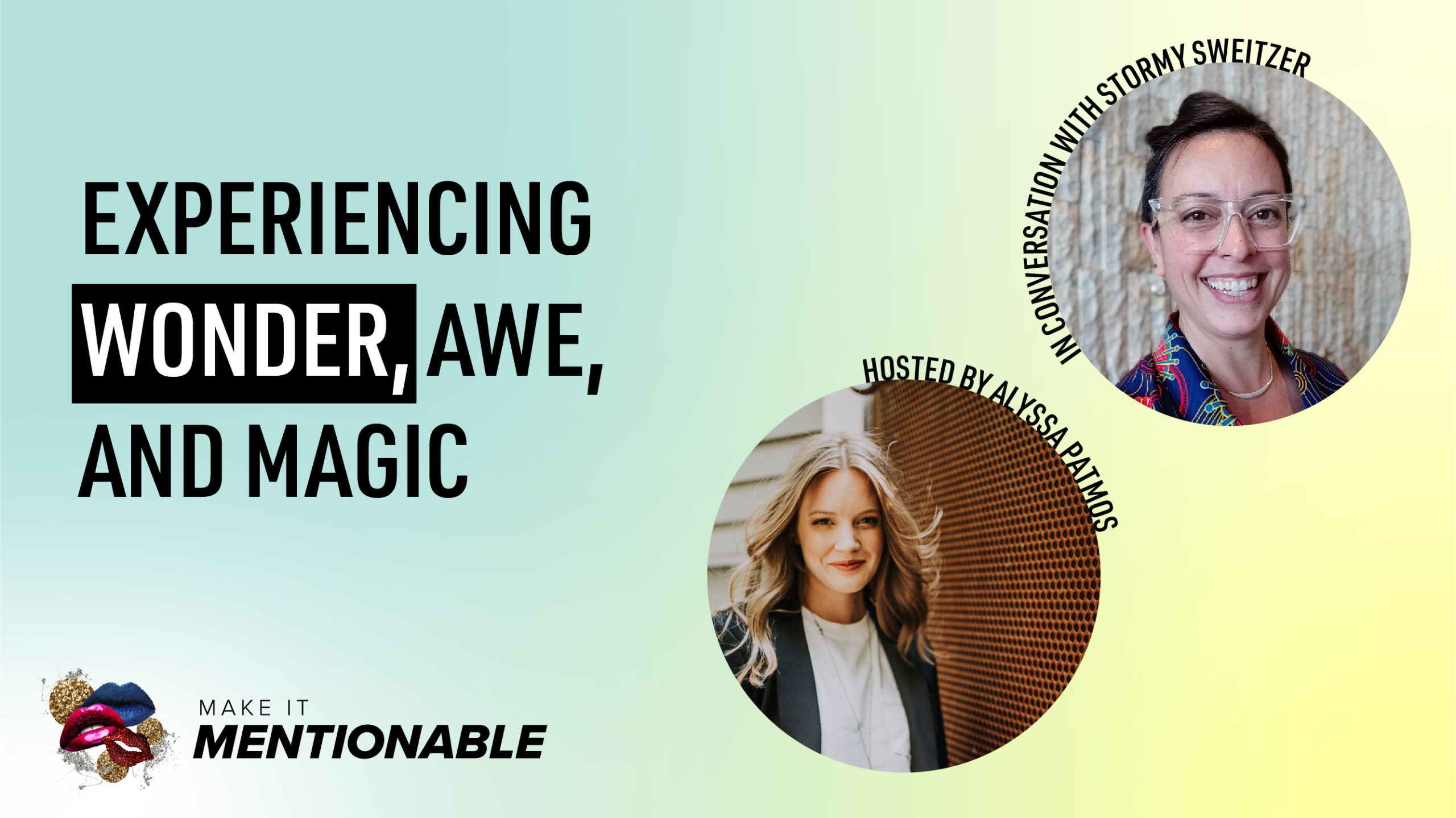 Experiencing Wonder, Awe, and Magic with Stormy Sweitzer