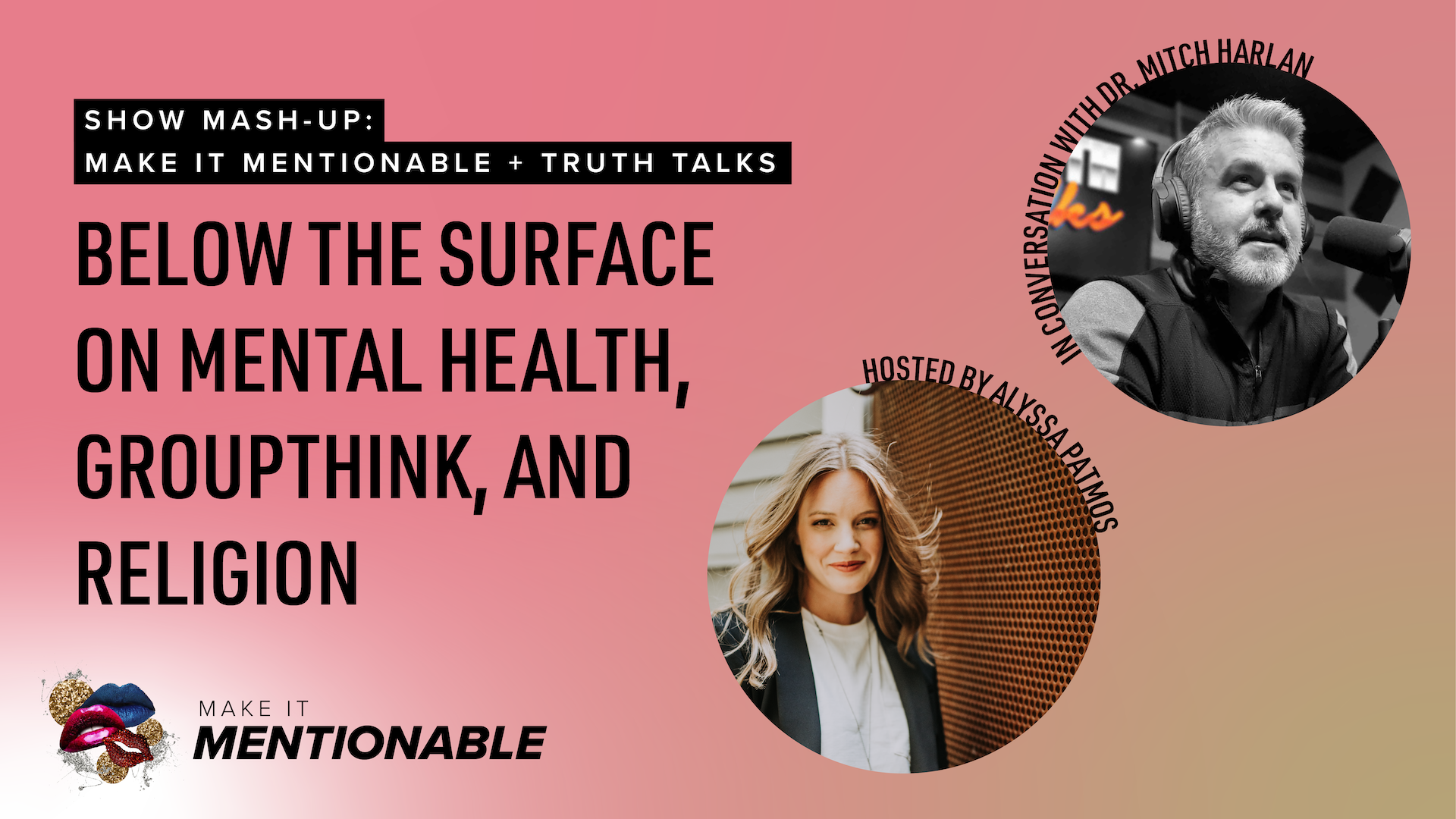 Below the Surface on Mental Health, Groupthink, and Religion with Dr. Mitch Harlan of Truth Talks
