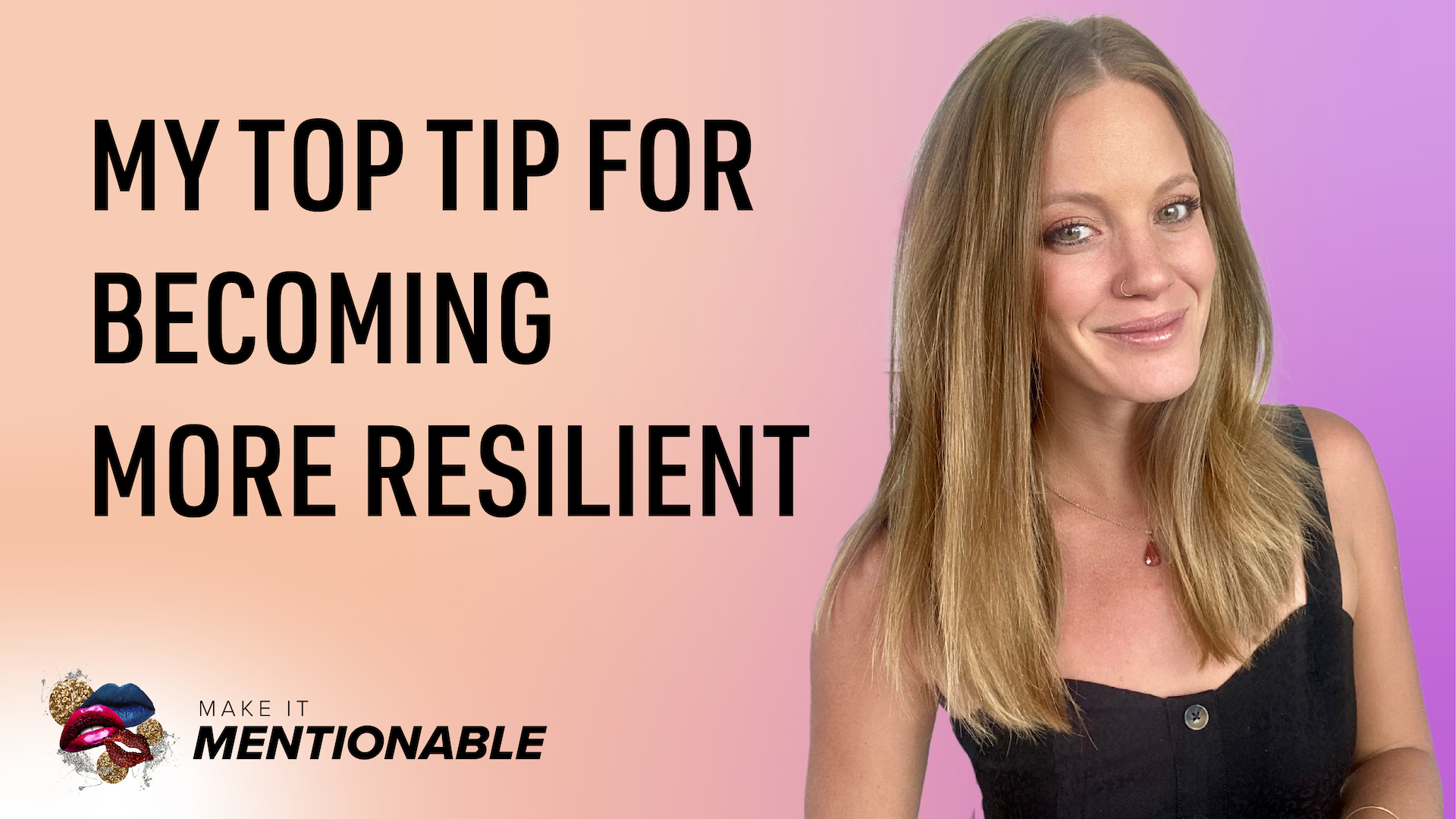 My Top Tip for Becoming More Resilient